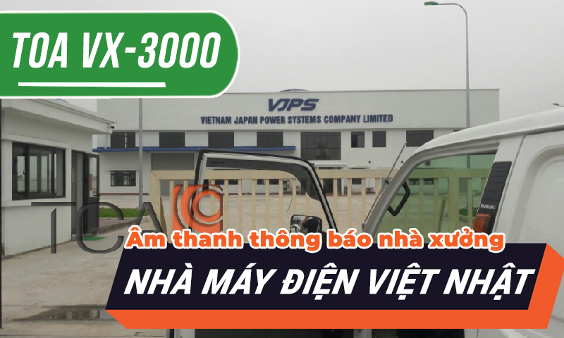 Âm thanh nhà máy điện Việt Nhật VJPS, Hải Dương