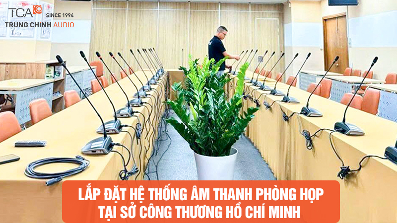 Lắp Đặt Hệ Thống Bosch CCS1000D & Camera Lumens Tại Sở Công Thương TP.HCM