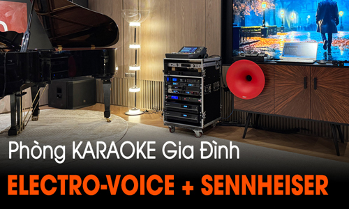 Lắp Đặt Dàn Karaoke Gia Đình VIP: Electro-Voice & Sennheiser SKM 6000 Tại Kiêu Kỵ, Hà Nội
