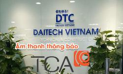Âm thanh thông báo nhà máy, văn phòng công ty DAITECH