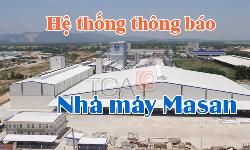 Hệ thống âm thanh thông báo:Nhà xưởng,Nhà máy,Văn phòng Công Ty Masan