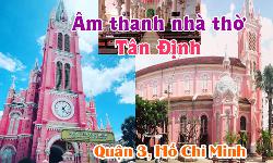 Bộ dàn Âm thanh nhà thờ Tân Định HCM: âm thanh hội trường, sân khấu
