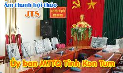 Hệ thống âm thanh hội thảo,hội nghị JTS: phòng họp Ủy ban MTTQ Tỉnh Kon Tum