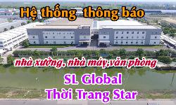 Hệ thống âm thanh thông báo nhà xưởng, nhà máy,văn phòng: công ty may SL Global