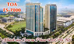 Hệ thống âm thanh thông báo TOA FS-7000: Khách sạn Crowne Plaza West Hà Nội