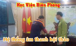 Hệ thống âm thanh hội thảo: Phòng họp hội nghị Học Viện Biên Phòng