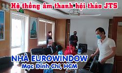 Hệ thống âm thanh hội thảo JTS: phòng họp hội nghị TÒA NHÀ EUROWINDOW HCM