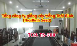 Hệ thống âm thanh hội thảo TOA TS-780: phòng họp hội nghị Công ty giống Thái Bình