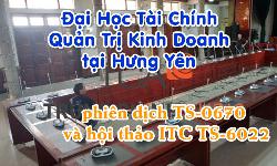 Hệ thống hội thảo và phiên dịch ITC: Trường ĐH Tài Chính QTKD Hưng Yên