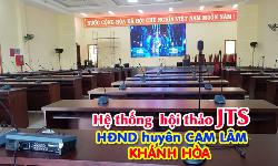 Hệ thống hội nghị, hội thảo JTS: phòng họp hội trường HĐND huyên CAM LÂM, KHÁNH HÒA