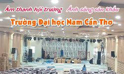 Lắp đặt âm thanh hội trường, ánh sáng sân khấu trường học: Đại học Nam Cần Thơ