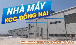 Hệ thống âm thanh thông báo Inter-M : NHÀ MÁY KCC ĐỒNG NAI