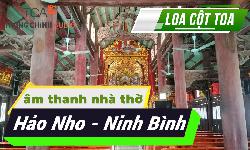 Âm thanh nhà thờ Hảo Nho Ninh Bình