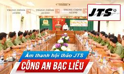Hệ thống hội thảo JTS âm thanh phòng họp hội thảo, hội nghị: công an Bạc Liêu