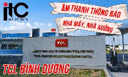 âm thanh thông báo IP đa vùng cho nhà máy, nhà xưởng TCL Bình Dương
