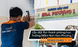 Lắp đặt âm thanh trường học, lớp học: Trường mầm non Hoa Phượng 1