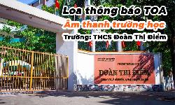 Lắp đặt loa âm thanh thông báo trường học: Trường THCS Đoàn Thị Điểm, Hà Nội