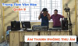 Lắp đặt thiết bị âm thanh cho phòng thu âm tại Trung tâm Văn Hóa Quận 9, HCM