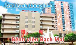 Hệ thống âm thanh thông báo bệnh viện Bạch Mai