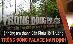 Âm thanh ánh sáng sân khấu hội trường nhà hàng tiệc cưới : Trống Đồng Palace, Nam Định