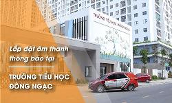Hệ thống âm thanh thông báo TOA FV-200 cho trường Tiểu học Đông Ngạc