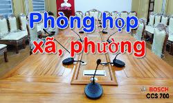 Phòng họp trực tuyến cho xã , phường : Hệ thống hội thảo Bosch CCS 700 , camera hội nghị Lumens