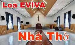 Lắp đặt Loa EVIVA : âm thanh nhà thờ
