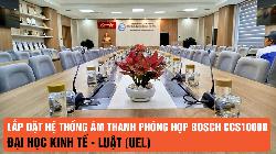 Lắp Đặt Hệ Thống Âm Thanh Phòng Họp Bosch CCS1000D Tại Đại học Kinh tế - Luật (ĐHQG-HCM)