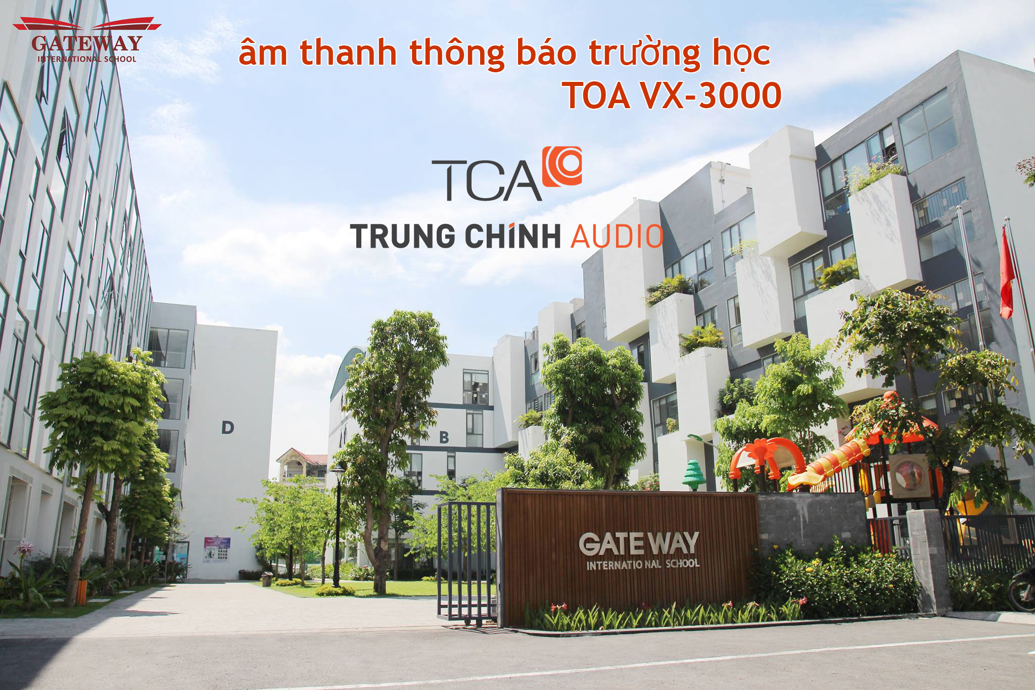 Âm thanh thông báo TOA VX-3000: trường học quốc tế Gateway Hải Phòng