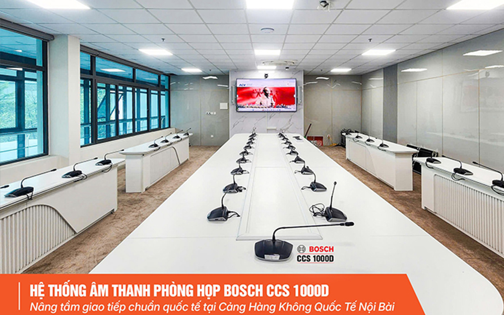 Hệ thống hội nghị trực tuyến Bosch CCS1000 & Camera phòng hop: Cảng hàng không quốc tế Nội Bài