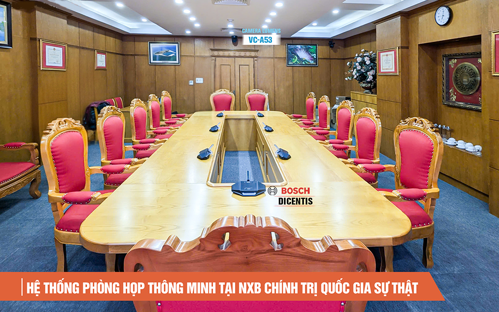 Hệ thống hội nghị Bosch Dicentis - Camera Lumens Phòng họp trực tuyến Nhà xuất bản Chính trị Quốc gia Sự thật